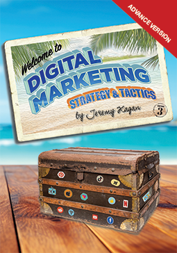 Digital Marketing: Strategy & Tactics, Jeremy Kagan 3rd Ed. ADVANCE VERSION