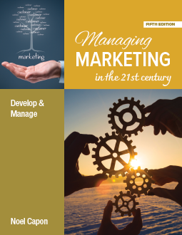 Managing Marketing in the 21st Century 5th Edition, by Noel Capon