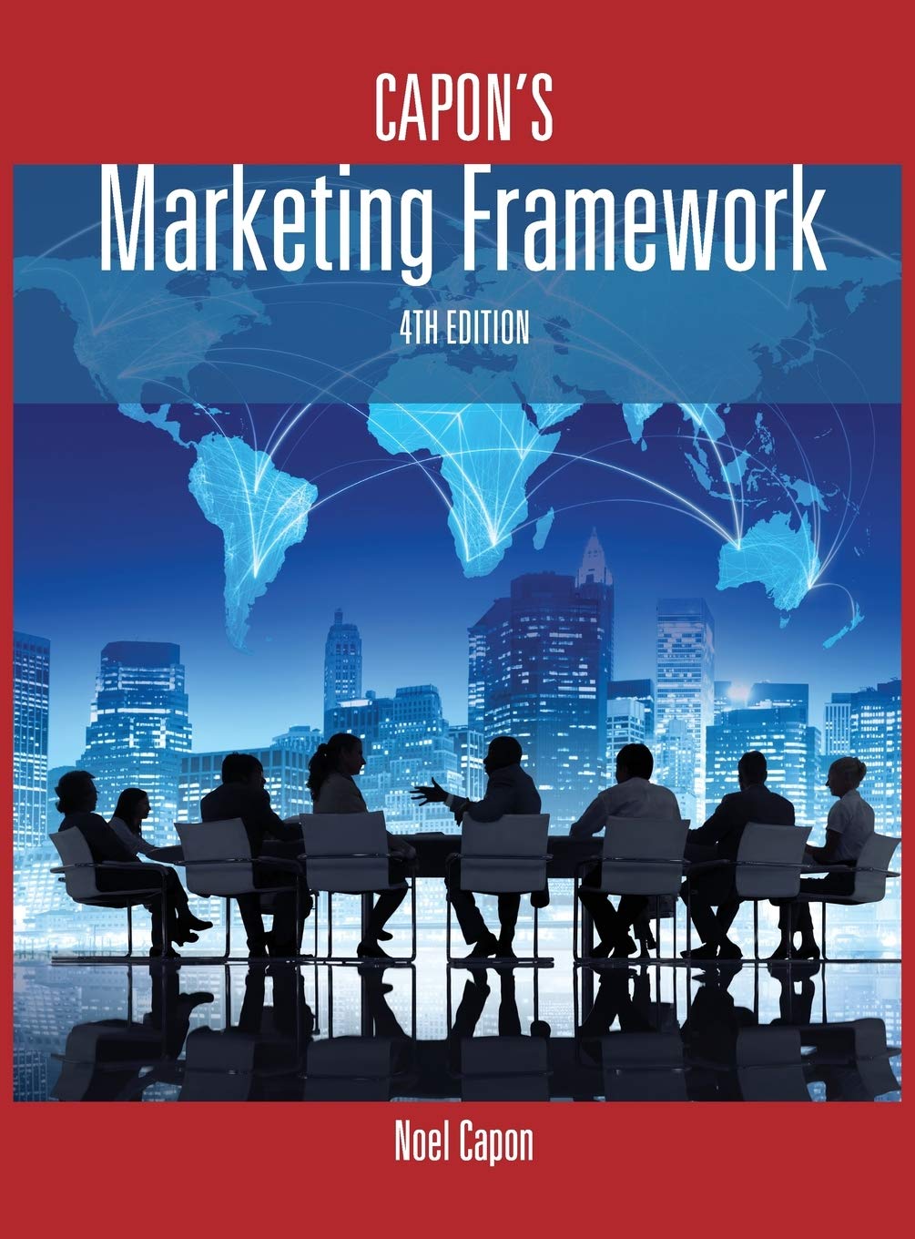 Capon's Marketing Framework (4th Edition)