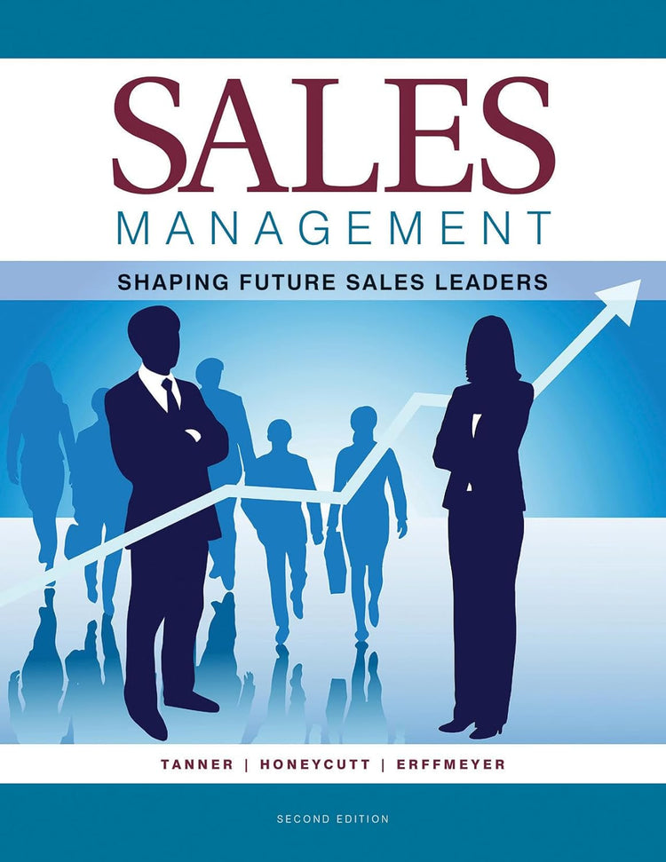 Sales Management: Shaping Future Sales Leaders (2nd Edition)