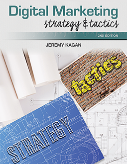 Digital Marketing: Strategy & Tactics, Jeremy Kagan 2nd Ed.