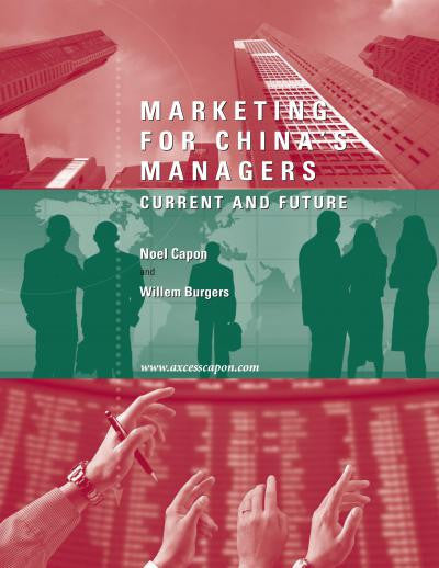 Marketing For Chinas Managers: Current And Future, 2nd Edition
